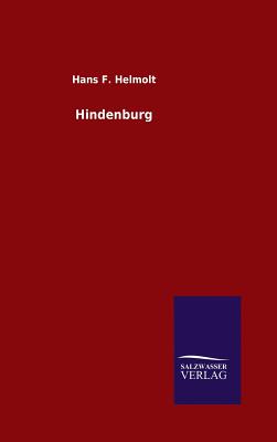 Hindenburg - Helmolt, Hans F