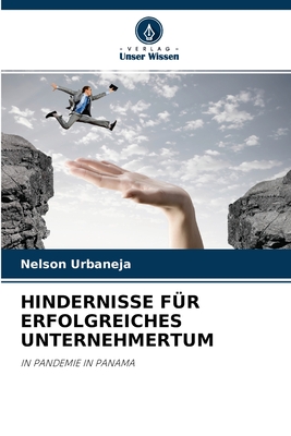 Hindernisse F?r Erfolgreiches Unternehmertum - Urbaneja, Nelson