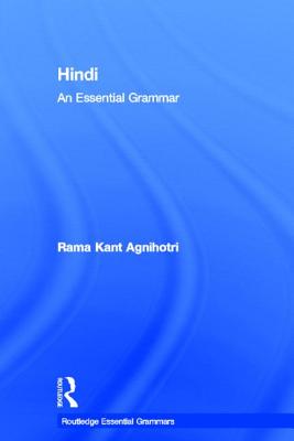 Hindi: An Essential Grammar - Agnihotri, Rama Kant