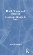 Hindi Cinema and Pakistan: Screening the Idea and the Reality