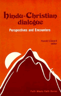 Hindu-Christian Dialogue: Perspectives and Encounters - Coward, Harold, Professor