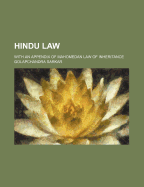 Hindu Law: With an Appendix of Mahomedan Law of Inheritance