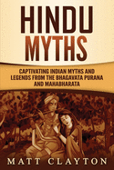 Hindu Myths: Captivating Indian Myths and Legends from the Bhagavata Purana and Mahabharata