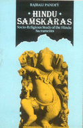 Hindu Samskaras: Socio-religious Study of the Hindu Sacraments
