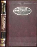 Hinduism, Past and Present: With an Account of Recent Hindu Reformers and a Brief Comparison Between Hinduism and Christianity - Mitchell, J. Murray