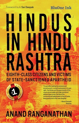 Hindus in Hindu Rashtra: Eighth-Class Citizens and Victims of State- Sanctioned Apartheid - Ranganathan, Anand