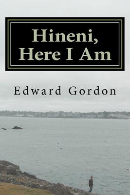 Hineni, Here I Am - Gordon, Edward