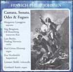 Hinrich Philip Johnsen: Cantata, Sonata, Odes & Fugues