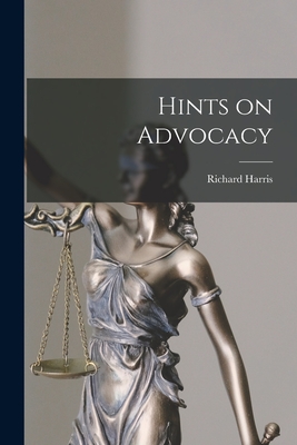 Hints on Advocacy - Harris, Richard