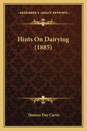 Hints on Dairying (1885)