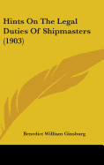 Hints On The Legal Duties Of Shipmasters (1903)