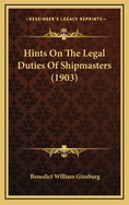 Hints on the Legal Duties of Shipmasters (1903)