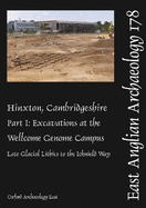 Hinxton, Cambridgeshire, Part 1: Excavations at the Wellcome Genome Campus 1993-2014: Late Glacial Lithics to the Icknield Way