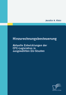 Hinzurechnungsbesteuerung: Aktuelle Entwicklungen der CFC-Legislation in ausgewhlten EU-Staaten