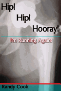 Hip! Hip! Hooray! I'm Running Again