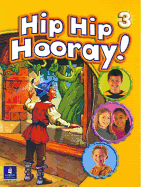 Hip Hip Hooray Student Book with Practice Pages, Level 3