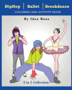 Hip Hop, Ballet, Breakdance: Coloring & Activity Book