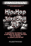 Hip Hop Tried 2 Kill Me