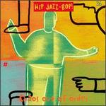 Hip Jazz Bop: Chaos out of Order