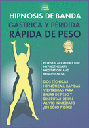 Hipnosis de banda gstrica y p?rdida rpida de peso