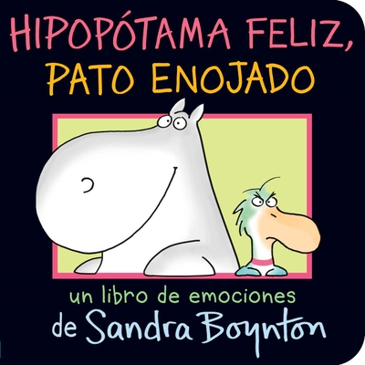 Hipop?tama Feliz, Pato Enojado (Happy Hippo, Angry Duck) - Boynton, Sandra (Illustrator)