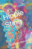 Hippe Sting: A Friends Betrayal