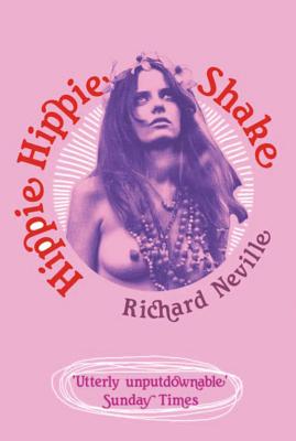 Hippie Hippie Shake - Neville, Richard