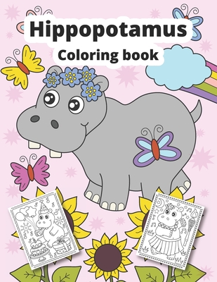 Hippopotamus Coloring Book: Hippopotamus coloring book for kids - Wintoloono