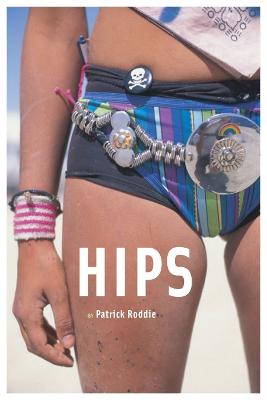 Hips - Roddie, Patrick, and Morford, Mark (Afterword by)