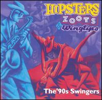 Hipsters, Zoots & Wingtips: The '90s Swingers - Various Artists