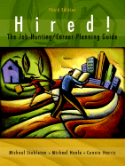 Hired! the Job-Hunting/Career-Planning Guide