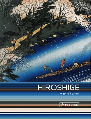 Hiroshige: Prints and Drawings - Forrer, Matthi