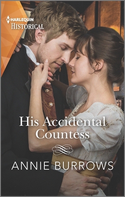 His Accidental Countess: A Regency Cinderella Story - Burrows, Annie