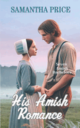 His Amish Romance: Amish Romance