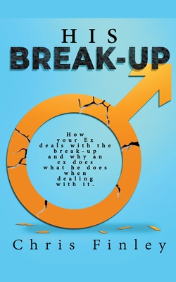 His Break Up - Finley, Chris