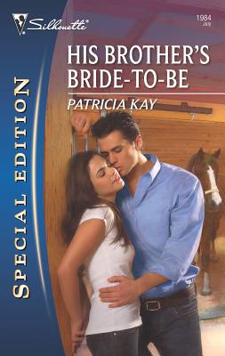 His Brother's Bride-To-Be - Kay, Patricia