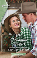 His Christmas Cowgirl: A Clean and Uplifting Romance