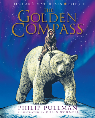 His Dark Materials: The Golden Compass Illustrated Edition - Pullman, Philip