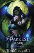 His Darkest Desire (The Cursed Ones #2)