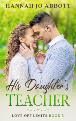 His Daughter's Teacher - Abbott, Hannah Jo