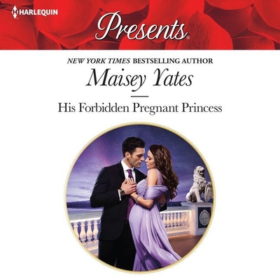 His Forbidden Pregnant Princess Lib/E - Yates, Maisey, and Wilder, Emma (Read by)