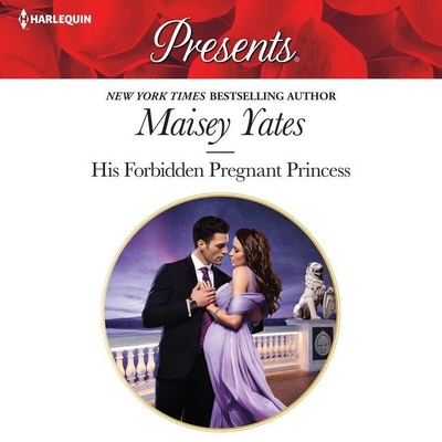 His Forbidden Pregnant Princess - Yates, Maisey, and Wilder, Emma (Read by)