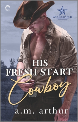 His Fresh Start Cowboy: A Gay Cowboy Romance - Arthur, A M