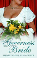 His Governess Bride: His Lady Mistress / a Very Unusual Governess