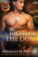 His Highness the Duke: A Qurilixen World Novel