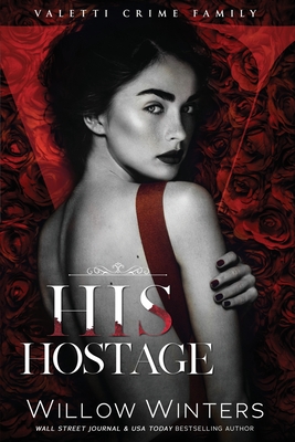 His Hostage - Winters, Willow