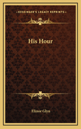 His hour