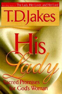 His Lady: Sacred Promises for God's Woman - Jakes, T D