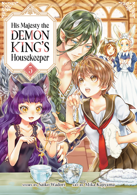 His Majesty the Demon King's Housekeeper Vol. 5 - Wadori, Saiko