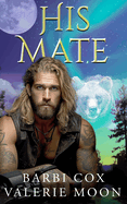 His Mate: A Paranormal Shifter Romance